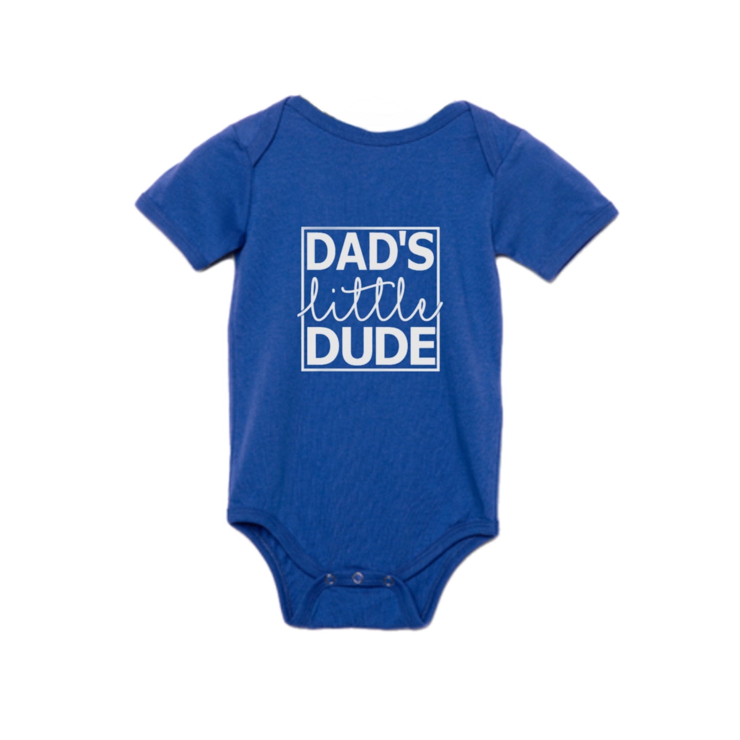 Dadβs Little Dude